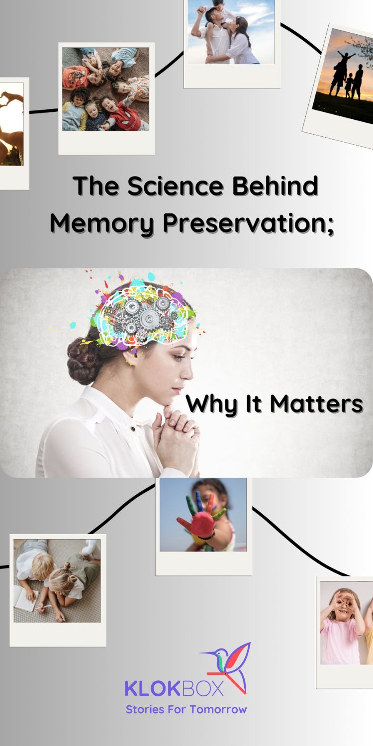 The Science Behind Memory Preservation: Why It Matters