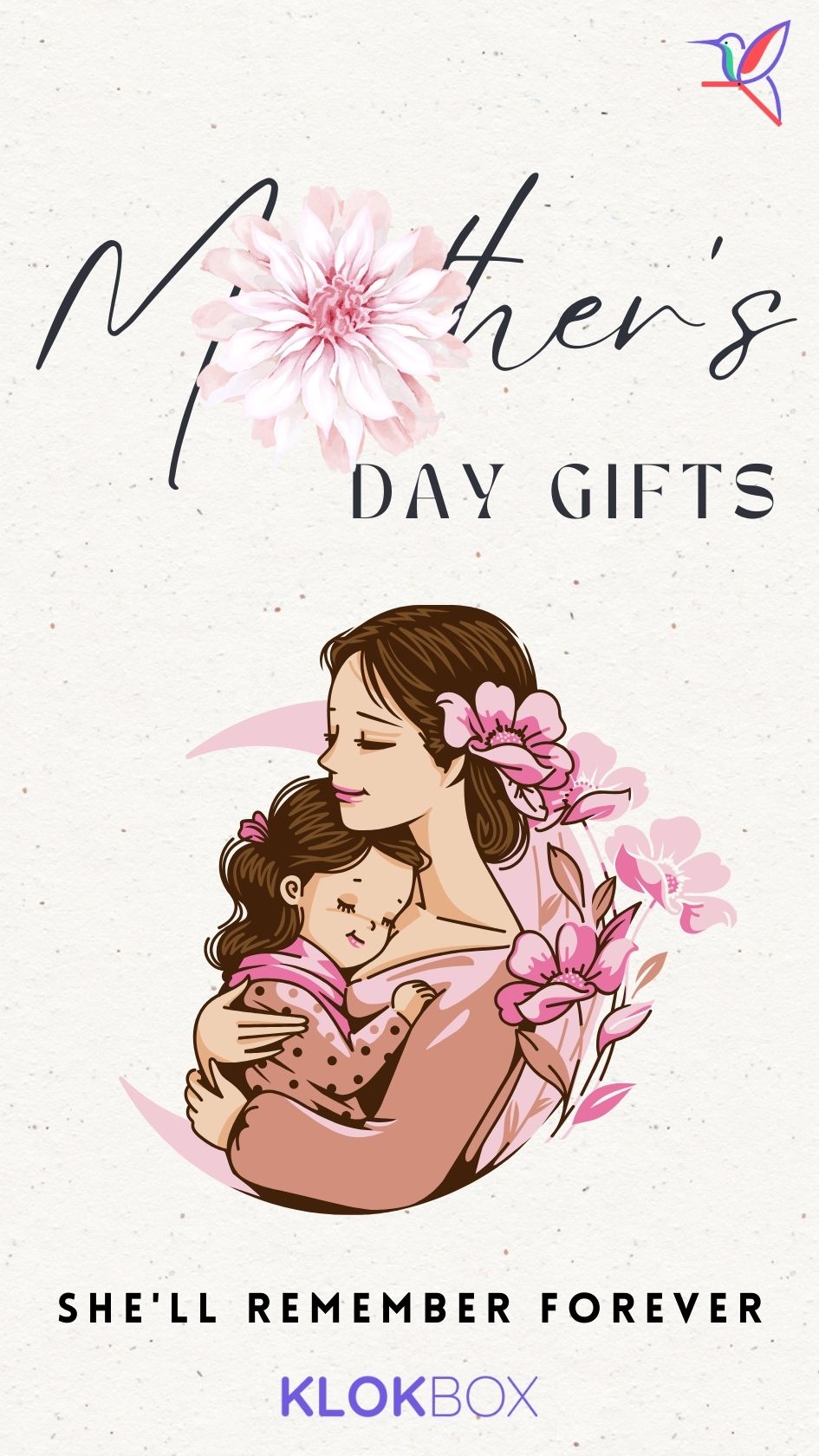 Mother's Day Gift Ideas She'll Remember Forever