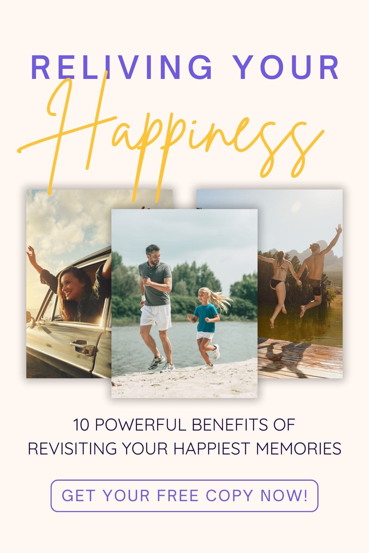 Reliving Your Happiness_ 10 Powerful Benefits of Revisiting Your Happiest Memories Boost Mood, Reduce Stress, Improve Sleep